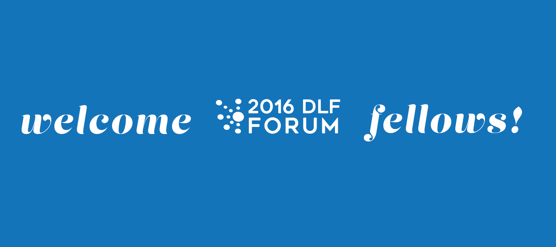 DLF Welcome Fellows